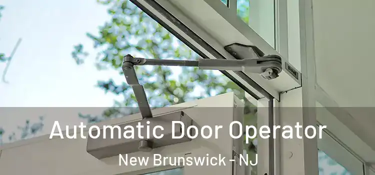 Automatic Door Operator New Brunswick - NJ
