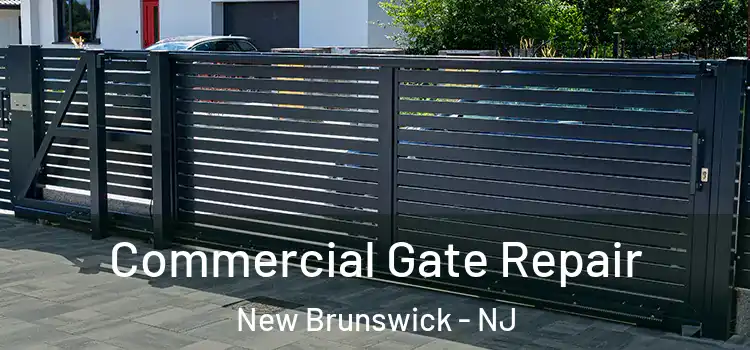 Commercial Gate Repair New Brunswick - NJ