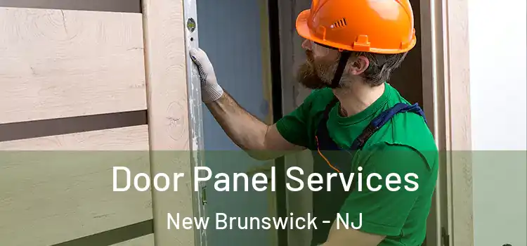 Door Panel Services New Brunswick - NJ