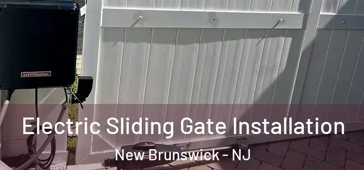 Electric Sliding Gate Installation New Brunswick - NJ
