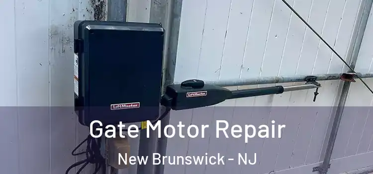 Gate Motor Repair New Brunswick - NJ