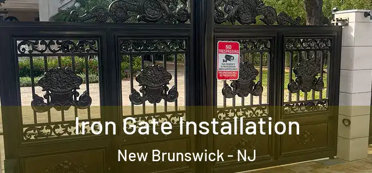 Iron Gate Installation New Brunswick - NJ