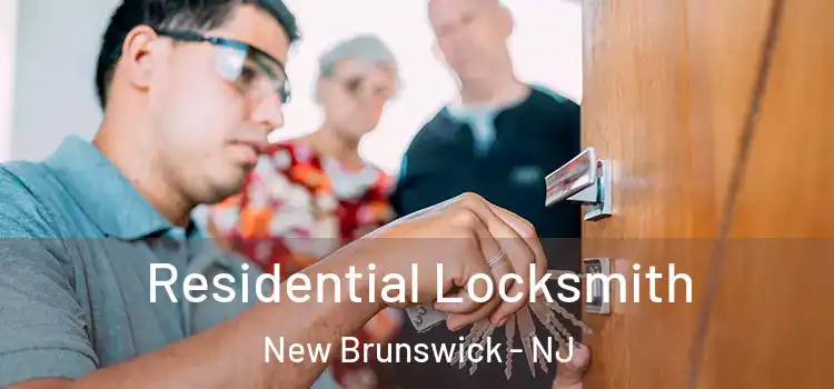 Residential Locksmith New Brunswick - NJ