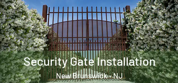 Security Gate Installation New Brunswick - NJ