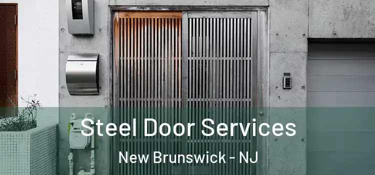 Steel Door Services New Brunswick - NJ